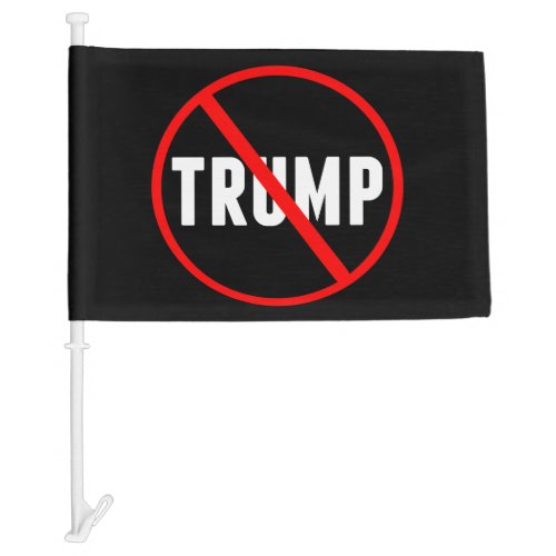 Anti Donald Trump Political Car Flag