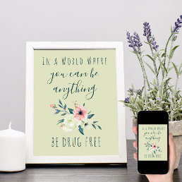 Anti Drugs Quote Watercolor Floral Be Drug Free Poster