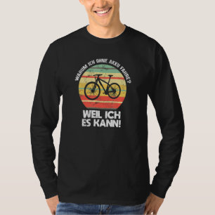Anti E Bike Without Battery Cyclist Sayings T-Shirt