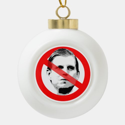 Anti Eric Trump Crossed Out Face Ceramic Ball Christmas Ornament