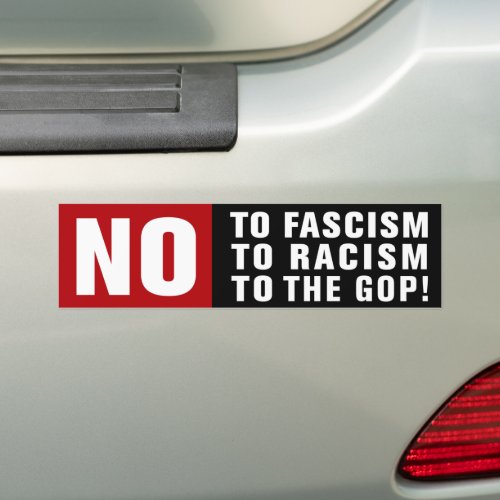 Anti_Fascism Anti_Racism Anti_Republican Bumper Sticker
