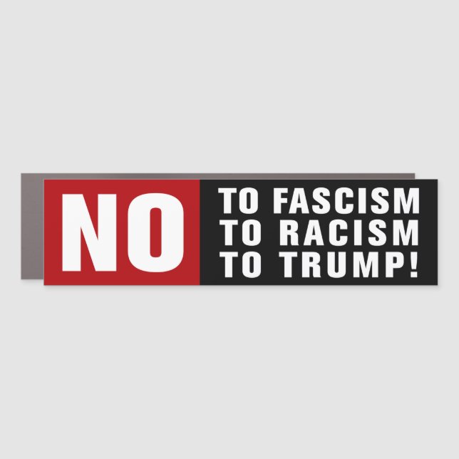 Anti-Fascism Anti-Racism Anti-Trump Bumper Car Magnet (Front)