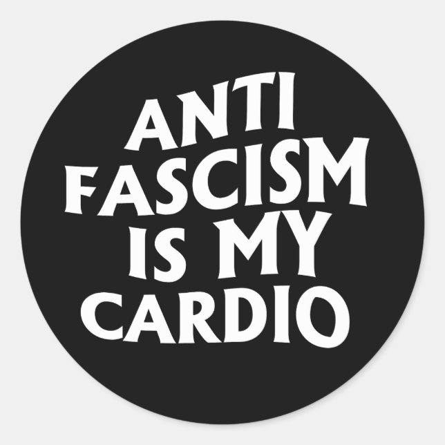 Anti Fascism is my Cardio Classic Round Sticker (Front)
