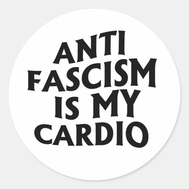 Anti Fascism is my Cardio Classic Round Sticker (Front)