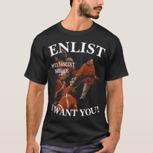 ANTI FASCIST BRIGADE ENLIST NOW FIGHT T-Shirt