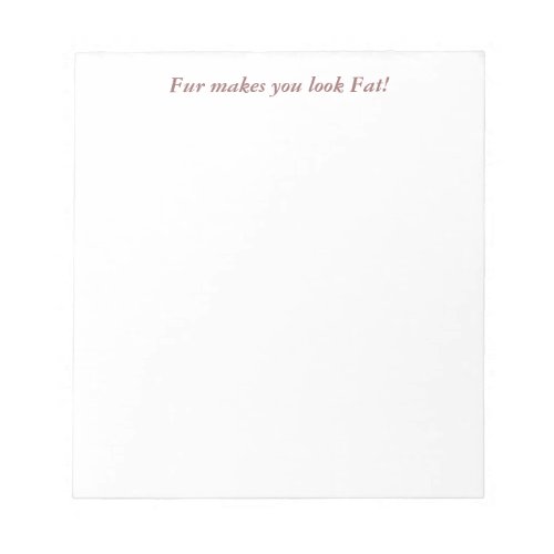 Anti Fur Animal Rights Quote Notepad