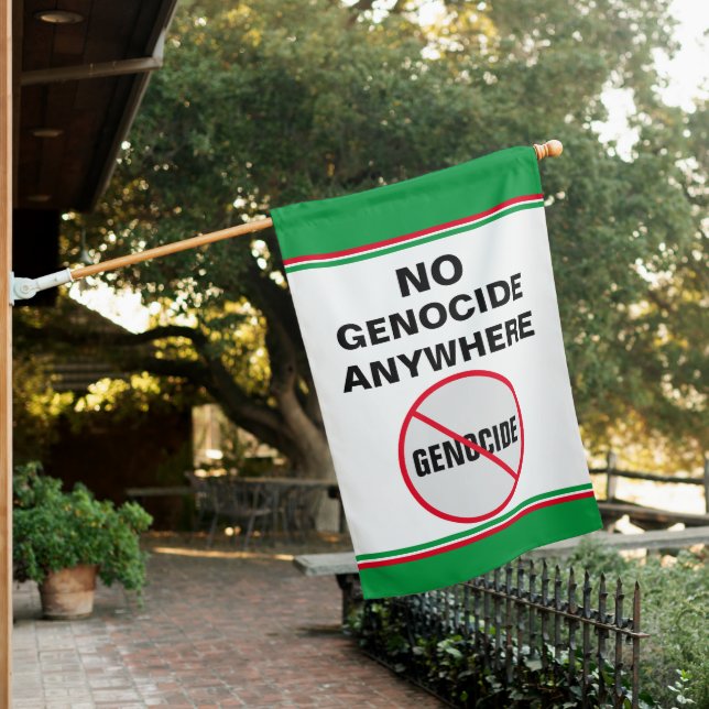 Anti-Genocide No Genocide Anywhere Red Green  House Flag (In SItu)