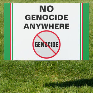 Anti-Genocide No Genocide Anywhere Speak Up Sign