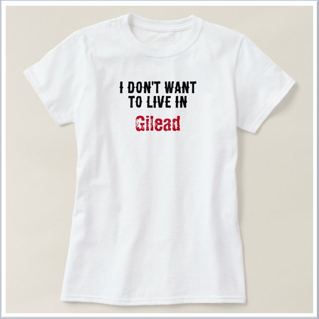 Anti Gilead Womens Rights T-Shirt (Creator Uploaded)