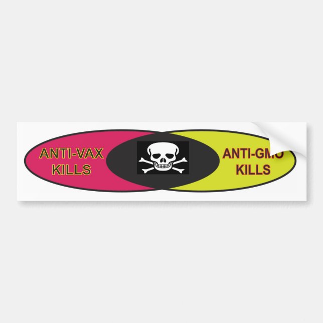 ANTI GMO and VAX KILLS Bumper Sticker (Front)