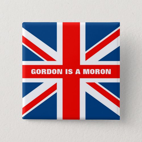 Anti Gordon Brown anti Labour Pinback Button