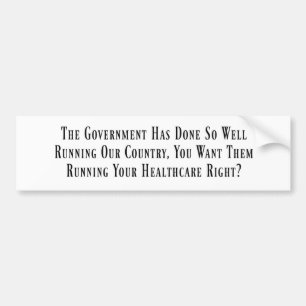 Anti-Government Run Health Care Bumper Sticker