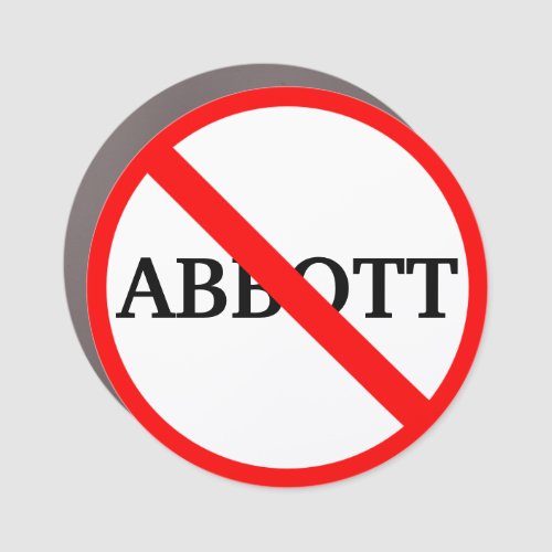 Anti Governor Greg Abbott     Car Magnet