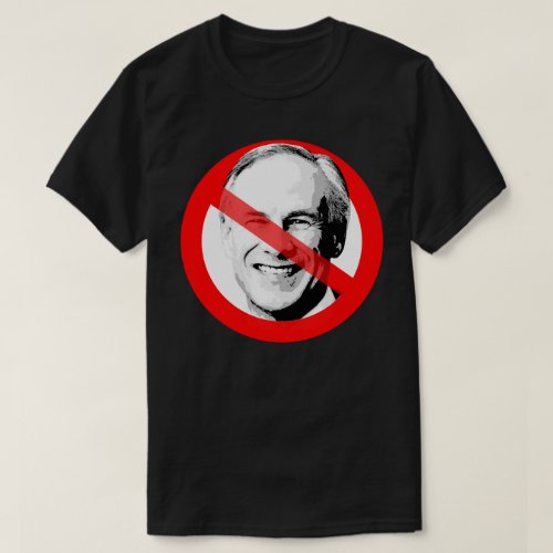 Anti Greg Abbott Crossed Out Face T_Shirt