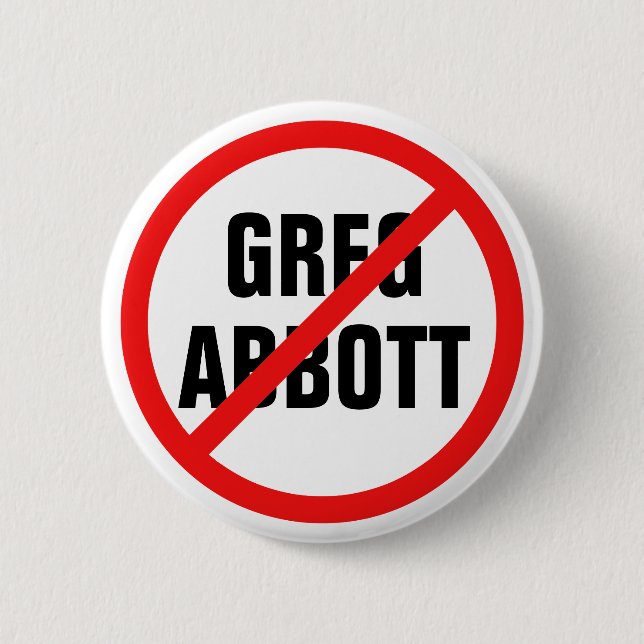 Anti Greg Abbott Vote Him Out Texas Political Button (Front)