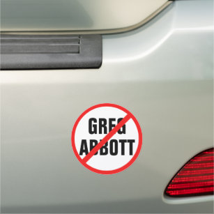 Anti Greg Abbott Vote Him Out Texas Political Car Magnet
