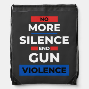 Anti Gun No More Silence End Gun Violence Drawstring Bag