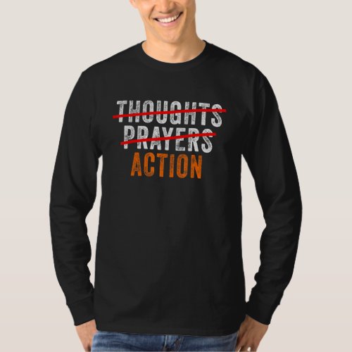 Anti Gun Thoughts Prayers Action Enough End Gun Vi T_Shirt