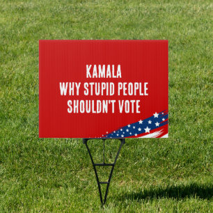 Anti-Harris Kamala Political Stupid People Sign