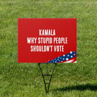 Anti-Harris Kamala  Political Stupid People Sign