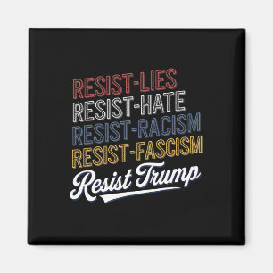 Anti Hate Lies Racism Fascism Resist Protest Trump Magnet