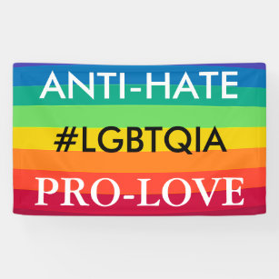 Anti-Hate Pro-Love Protest LGBT Rainbow Banner