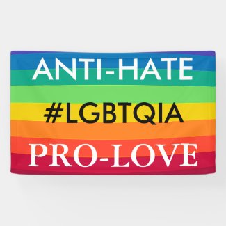 Anti-Hate Pro-Love Protest LGBT Rainbow Banner