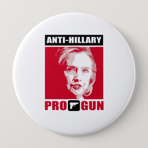 Anti_Hillary and Pro_Gun _ _ Anti_Hillary _ Button