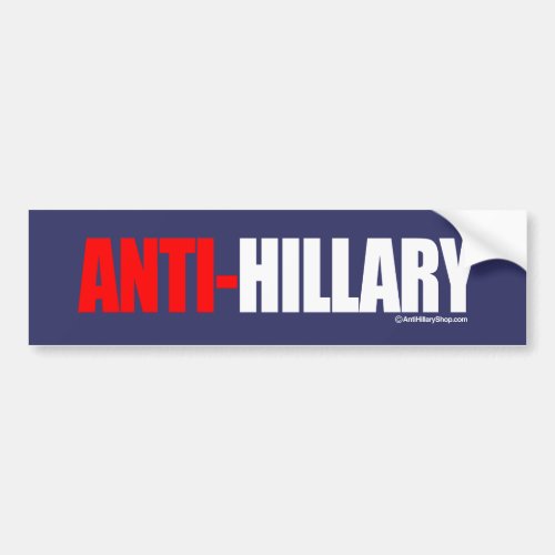 ANTI_HILLARY BOLD _ Anti_Hillary _ white _png Bumper Sticker
