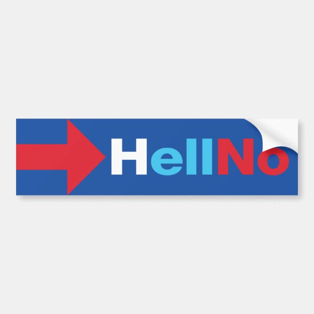 Anti Hillary Clinton HELL NO - Donald Trump 2016 Bumper Sticker (Front)