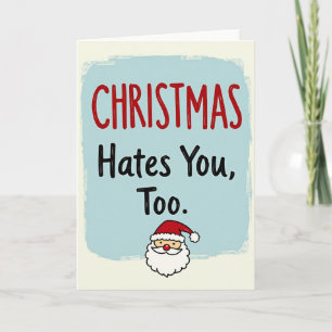 anti holiday Christmas card Christmas hate you too