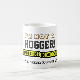Anti-Hugs Coffee Mug