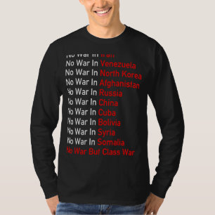 Anti Imperialist Socialist No War But Class War T-Shirt