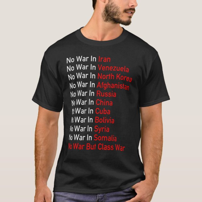 Anti Imperialist Socialist No War But Class War T-Shirt (Front)