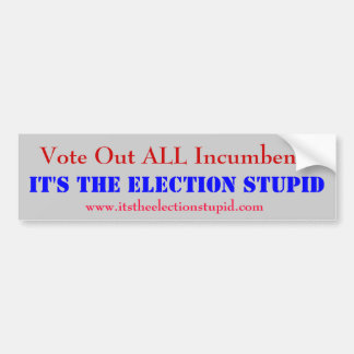 Anti-incumbent bumper sticker