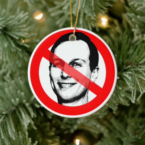 Anti Jared Kushner Crossed Out Face Ceramic Ornament