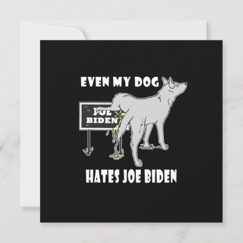 Anti Joe Biden My Dog Hates Biden Political Humor  Card