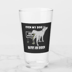 Anti Joe Biden My Dog Hates Biden Political Humor Glass