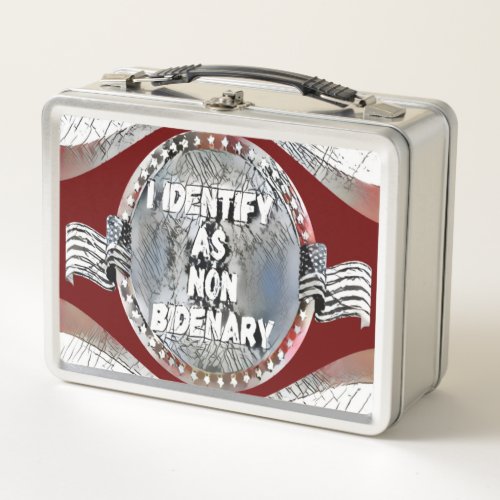 Anti Joe Biden quote I Identify As Non_Bidenary M Metal Lunch Box