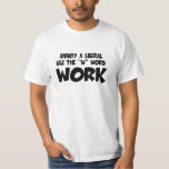 Anti Liberal-annoy A Liberal T-shirt at Zazzle
