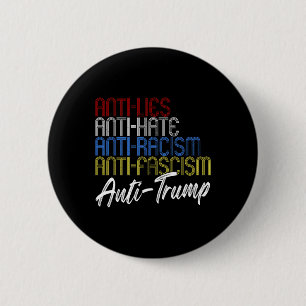 Anti-lies Anti-hate Anti-racism Anti-fascism Anti- Button