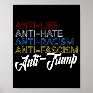 Anti Lies Anti Hate Anti Racism Anti Fascism Anti Poster