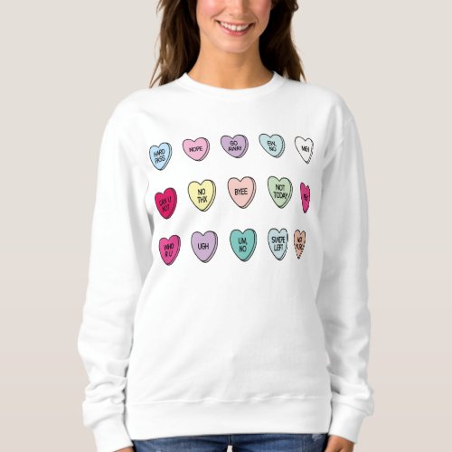 Anti Love Rejection Conversation Candy Heart Sweatshirt
