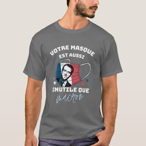 Anti_Macron Humour Anti_Pass Sanitary France T_Shirt