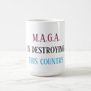 Anti-MAGA message Coffee Mug