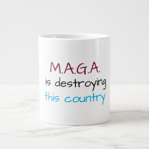 Anti-MAGA message Giant Coffee Mug