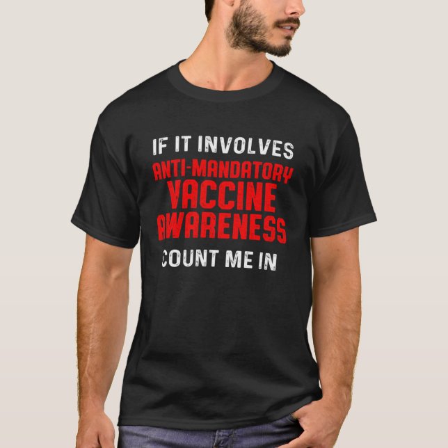 Anti Mandatory Vaccine Count Against Vaccination T-Shirt (Front)