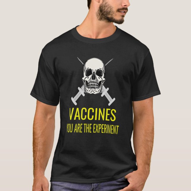 Anti Mandatory Vaccine Or Vax Experiment T-Shirt (Front)