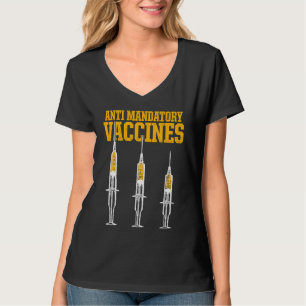Anti Mandatory Vaccine Patient Against Vaccination T-Shirt