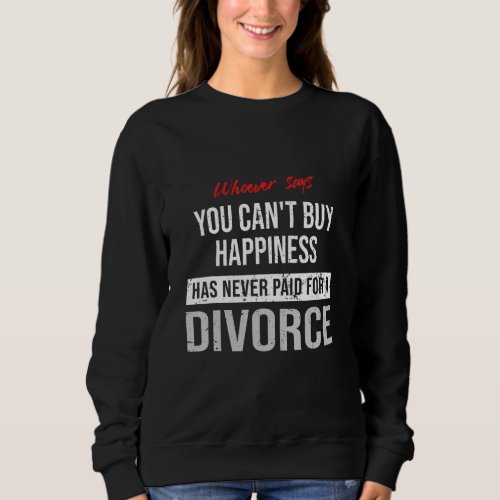 Anti Marriage For Divorce Sweatshirt
